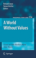 A World Without Values: Essays on John Mackie's Moral Error Theory