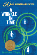 A Wrinkle in Time: 50th Anniversary Commemorative Edition: (Newbery Medal Winner)