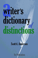 A Writer's Dictionary of Distinctions