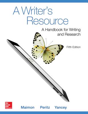 A Writer's Resource (comb-version) Student Edition - Maimon, Elaine, and Peritz, Janice, and Blake Yancey, Kathleen