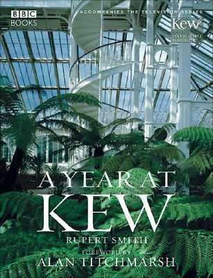 A Year at Kew - Smith, Rupert