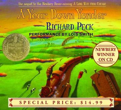 A Year Down Yonder - Peck, Richard, and Smith, Lois (Read by)