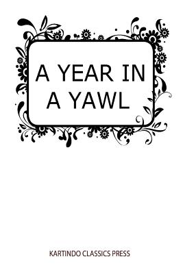 A Year in a Yawl - Doubleday, Russell