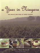 A Year in Niagara: The People and Food of Wine Country