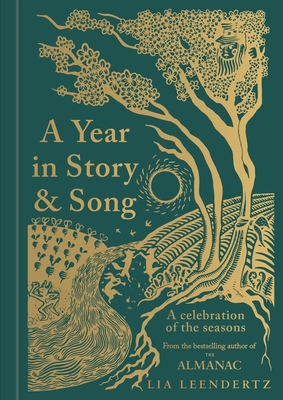 A Year in Story and Song: A Celebration of the Seasons - Leendertz, Lia