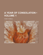 A Year of Consolation; Volume 1