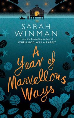 A Year of Marvellous Ways: The Richard and Judy Bestseller - Winman, Sarah