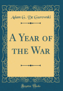 A Year of the War (Classic Reprint)