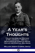 A Year's Thoughts: Collected from the Writings of William Doyle - 365 Daily Devotionals of Christian Advice for Life and Spiritual Well-being