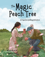 A Yoga Storytelling Adventure: The Magic Peach Tree