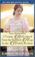 A Young Bride Saved from the Rubbish Heap by the Wealthy Recluse