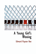 A Young Girl's Wooing