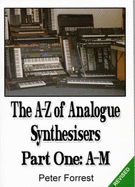 A-Z of Analogue Synthesisers: A-M - Forrest, Peter