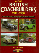 A-Z of British Coach Builders: 1919-60 and the Evolution of Styles and Techniques