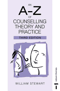 A-Z of Counselling Theory and Practice 3e: Third Edition