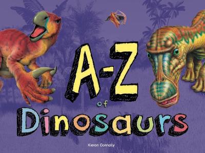 A-Z of Dinosaurs - Connolly, Kieron