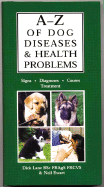 A-Z of Dog Diseases & Health Problems - Lane, Dick, Mr., and Ewart, Neil