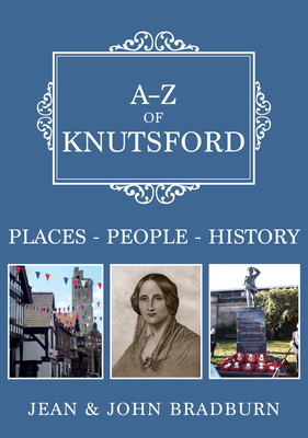 A-Z of Knutsford: Places-People-History - Bradburn, Jean & John