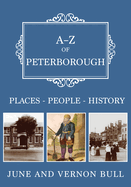 A-Z of Peterborough: Places-People-History