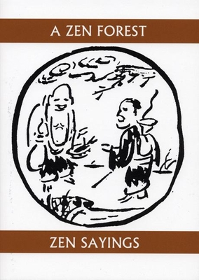A Zen Forest: Zen Sayings - Shigematsu, Soiku (Translated by), and Snyder, Gary (Preface by)