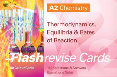 A2 Chemistry: Thermodynamics, Equilibria and Rates of Reaction - King, Rob