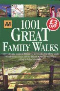 AA 1001 Great Family Walks: Britain - Automobile Association, and AA, and AA Publishing (Creator)