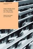 AA Agendas 8: Nine Problems in the Form of a Pavilion - Dempsey, Alan (Editor), and Obuchi, Yusuke (Editor)