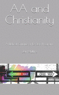 AA and Christianity: A Biblical Critique of 12 Step Programs
