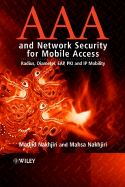 AAA and Network Security for Mobile Access: Radius, Diameter, Eap, Pki and IP Mobility - Nakhjiri, Madjid, and Nakhjiri, Mahsa