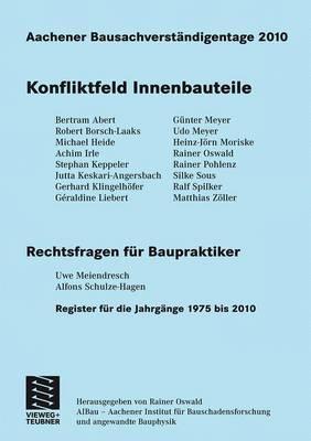 Aachener Bausachverst?ndigentage 2010: Konfliktfeld Innenbauteile - Oswald, Rainer (Contributions by), and Abert, Bertram (Contributions by), and Borsch-Laaks, Robert (Contributions by)