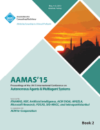 AAMAS 15 International Conference on Autonomous Agents and Multi Agent Solutions Vol 1