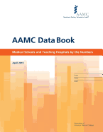 Aamc Data Book: Medical Schools and Teaching Hospitals by the Numbers