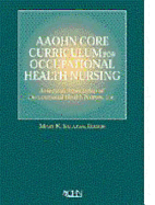 Aaohn - Core Curriculum for Occupational Health Nursing