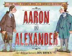 Aaron and Alexander: The Most Famous Duel in American History