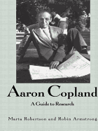 Aaron Copland: A Guide to Research