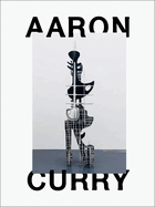Aaron Curry: Bad Dimension
