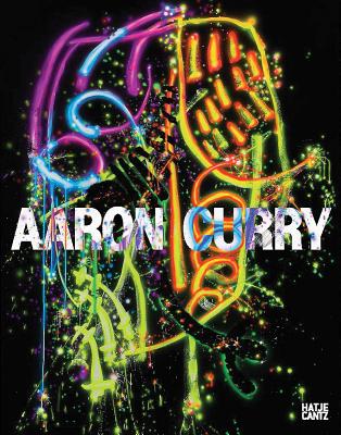 Aaron Curry: Tune Yer Head - Curry, Aaron, and Nadel, Dan (Editor), and Smith, Jason (Editor)