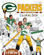 Aaron Rodgers and the Green Bay Packers: Then and Now: The Ultimate Football Coloring, Activity and STATS Book for Adults and Kids
