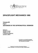 Aas/AIAA Spaceflight Mechanics Meeting, Feb. 13-16, 1995, Albuquerque, NM - Seidelmann, P Kenneth (Editor), and Liu, Joseph J (Editor), and Alfano, Salvatore (Editor)