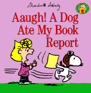 Aaugh! a Dog Ate My Book Report