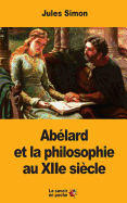 Ablard et la philosophie au XIIe sicle