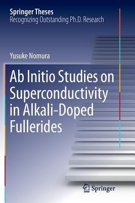 AB Initio Studies on Superconductivity in Alkali-Doped Fullerides - Nomura, Yusuke