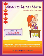 Abacus Mind Math Level 2 Workbook 2 of 2: Excel Mind Math with Soroban, a Japanese Abacus