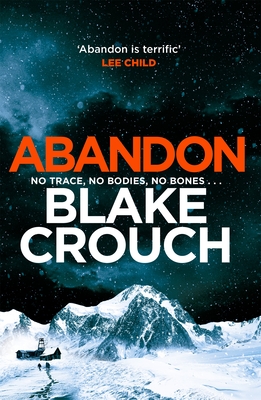 Abandon: The page-turning, psychological suspense from the author of Dark Matter - Crouch, Blake
