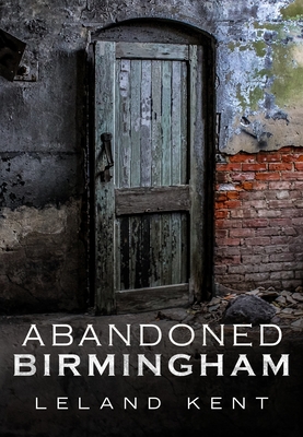 Abandoned Birmingham - Kent, Leland