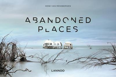 Abandoned Places - Van Rensbergen, Henk