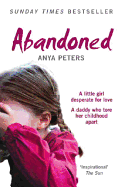 Abandoned: the True Story of a Little Girl Who Didn't Belong