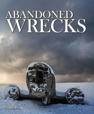 Abandoned Wrecks - McNab, Chris