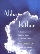 Abba Father: Reflections and Prayers from a Simpler Time