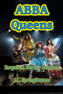 ABBA Queens: Requiem for my brother